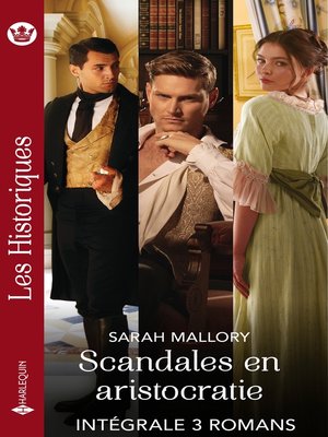 cover image of Scandales en aristocratie--Série intégrale